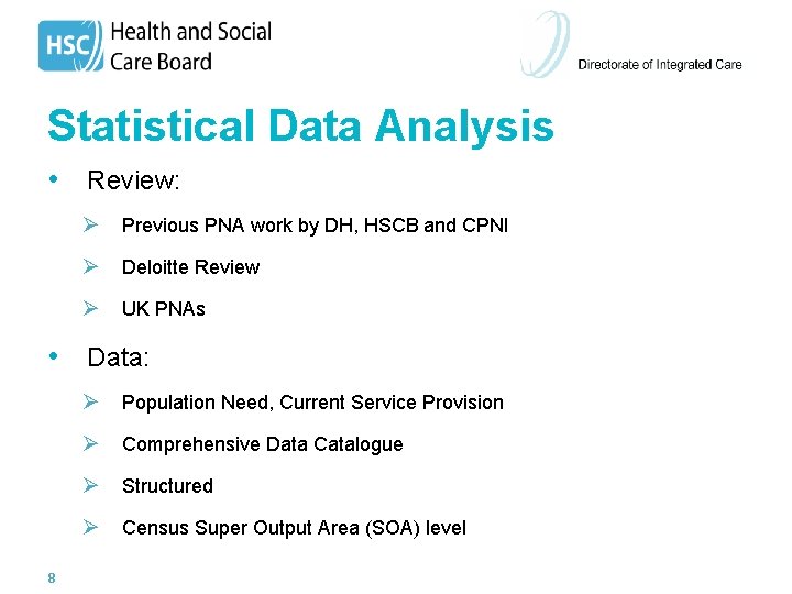 Statistical Data Analysis • Review: Ø Previous PNA work by DH, HSCB and CPNI