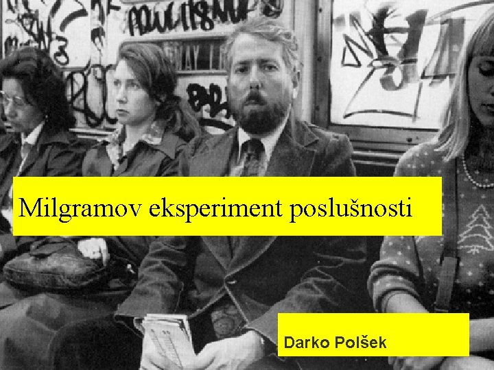 Milgramov eksperiment poslušnosti Darko Polšek 