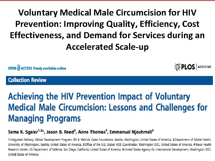 Voluntary Medical Male Circumcision for HIV Prevention: Improving Quality, Efficiency, Cost Effectiveness, and Demand