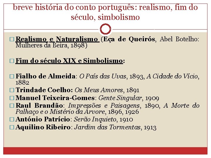breve história do conto português: realismo, fim do século, simbolismo � Realismo e Naturalismo