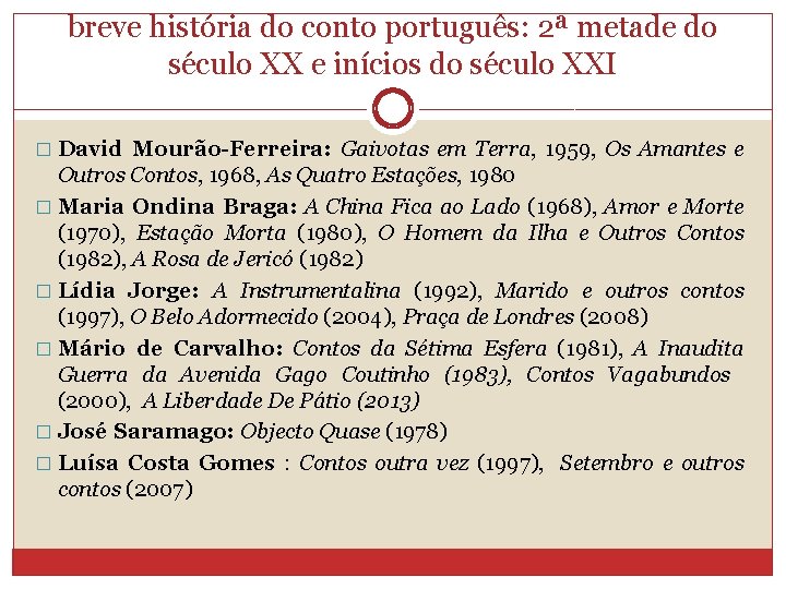 breve história do conto português: 2ª metade do século XX e inícios do século