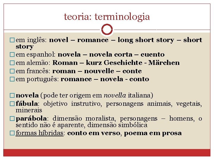 teoria: terminologia � em inglês: novel – romance – long short story – short