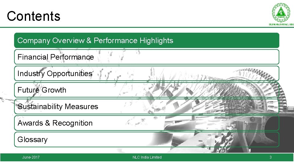 Contents Company Overview & Performance Highlights Financial Performance Industry Opportunities Future Growth Sustainability Measures