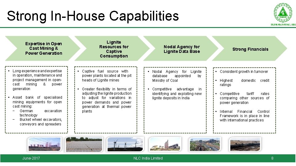 Strong In-House Capabilities Expertise in Open Cast Mining & Power Generation • Long experience