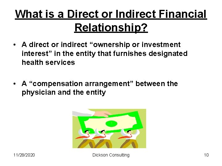 What is a Direct or Indirect Financial Relationship? • A direct or indirect “ownership