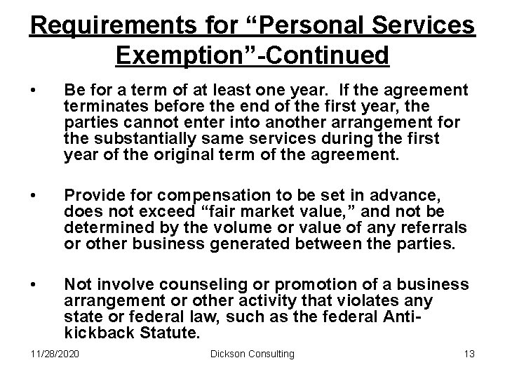 Requirements for “Personal Services Exemption”-Continued • Be for a term of at least one