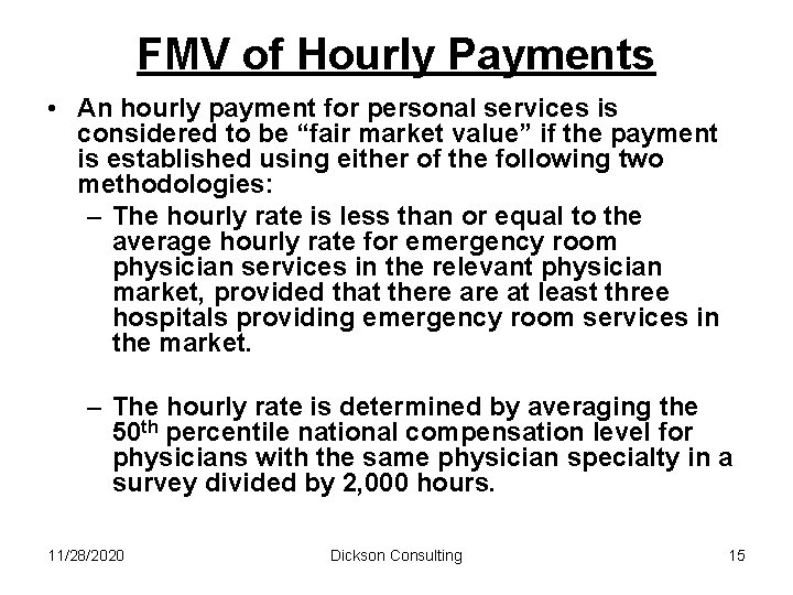 FMV of Hourly Payments • An hourly payment for personal services is considered to