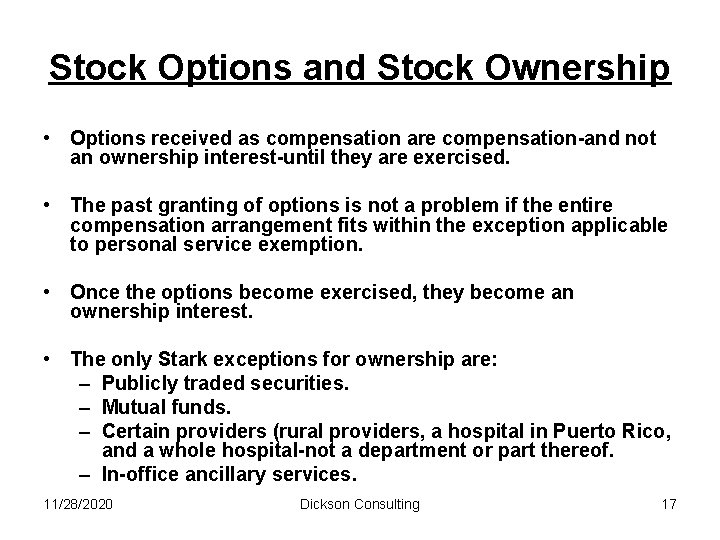 Stock Options and Stock Ownership • Options received as compensation are compensation-and not an