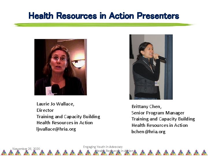 Health Resources in Action Presenters Laurie Jo Wallace, Director Training and Capacity Building Health
