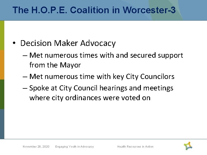 The H. O. P. E. Coalition in Worcester-3 • Decision Maker Advocacy – Met