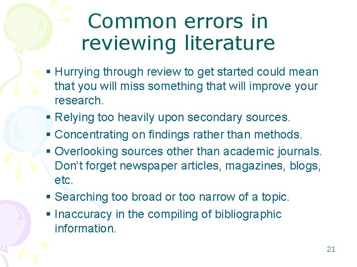 Common errors in reviewing literature § Hurrying through review to get started could mean