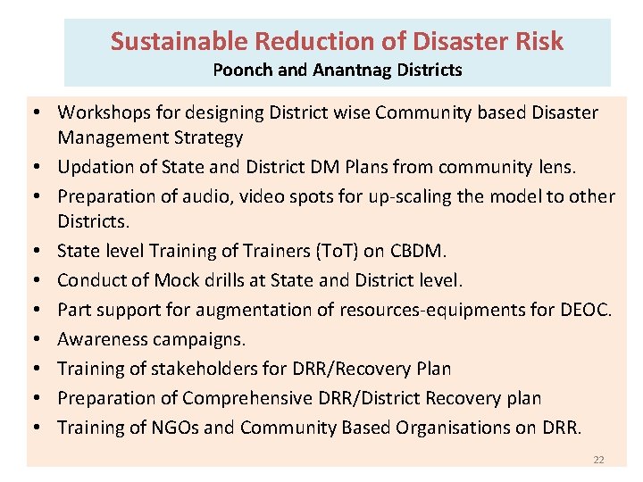 Sustainable Reduction of Disaster Risk Poonch and Anantnag Districts • Workshops for designing District