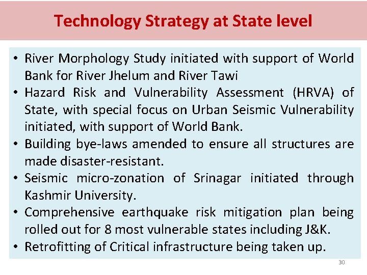 Technology Strategy at State level • River Morphology Study initiated with support of World