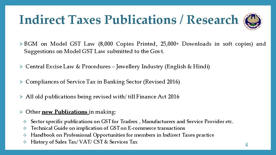 Indirect Taxes Publications / Research Ø BGM on Model GST Law (8, 000 Copies