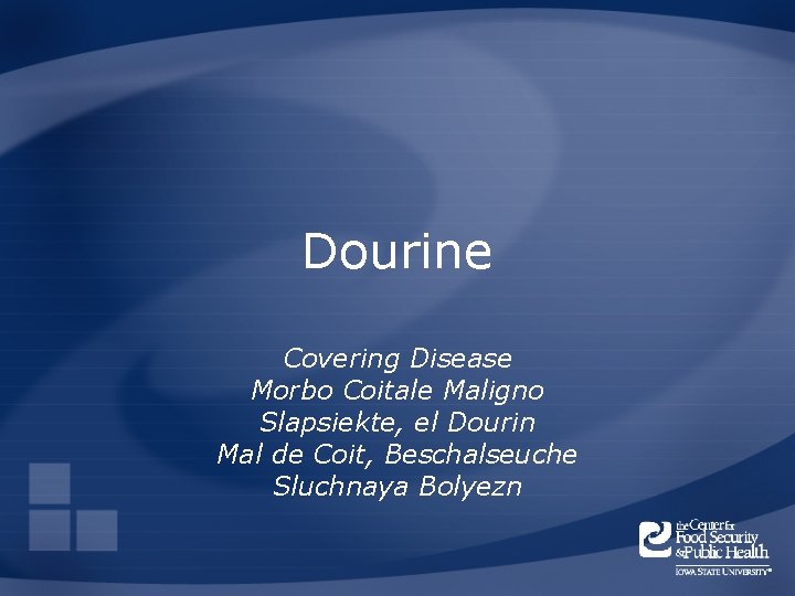 Dourine Covering Disease Morbo Coitale Maligno Slapsiekte, el Dourin Mal de Coit, Beschalseuche Sluchnaya