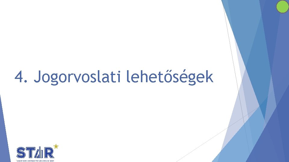 4. Jogorvoslati lehetőségek 