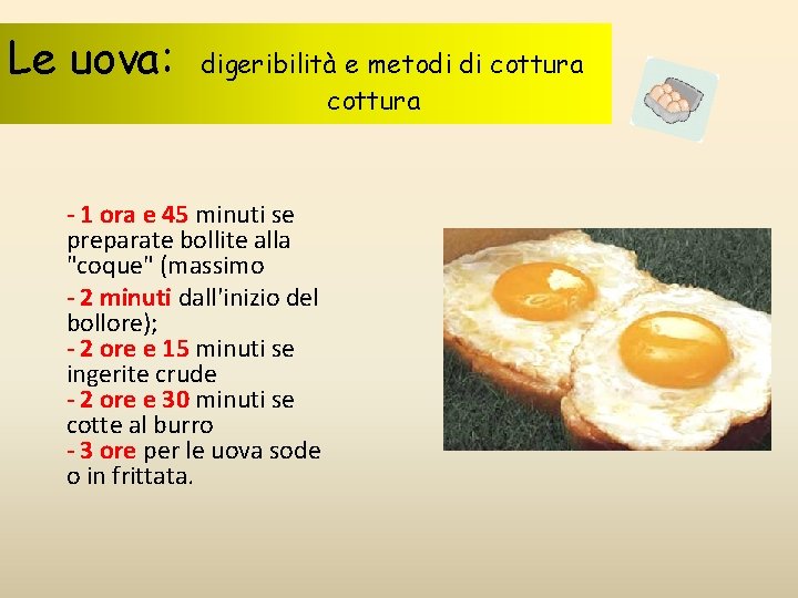 Le uova: digeribilità e metodi di cottura - 1 ora e 45 minuti se Le uova: digeribilità e metodi di cottura - 1 ora e 45 minuti se