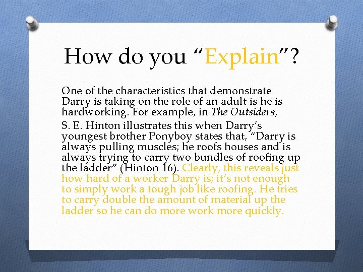 How do you “Explain”? One of the characteristics that demonstrate Darry is taking on