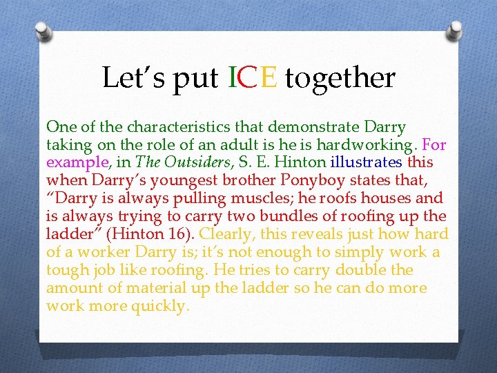 Let’s put ICE together One of the characteristics that demonstrate Darry taking on the