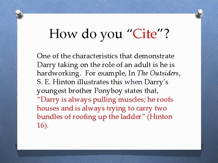 How do you “Cite”? One of the characteristics that demonstrate Darry taking on the