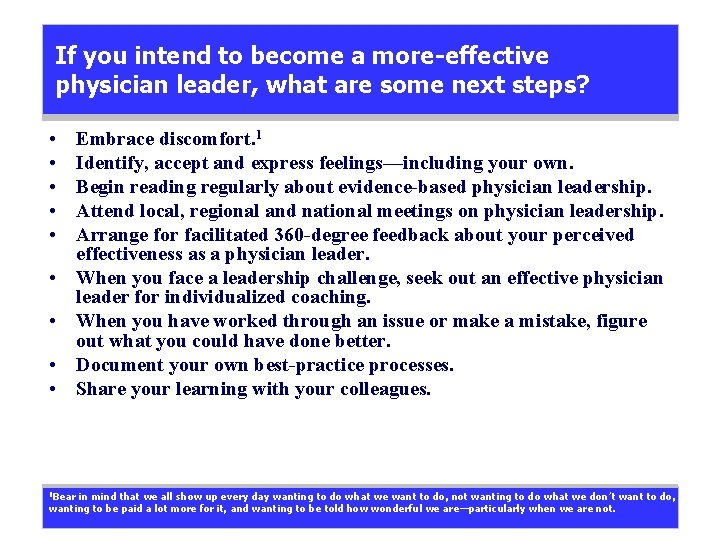 If you intend to become a more-effective physician leader, what are some next steps?