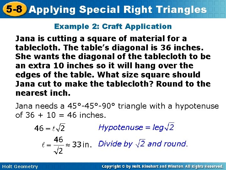 5 -8 Applying Special Right Triangles Example 2: Craft Application Jana is cutting a