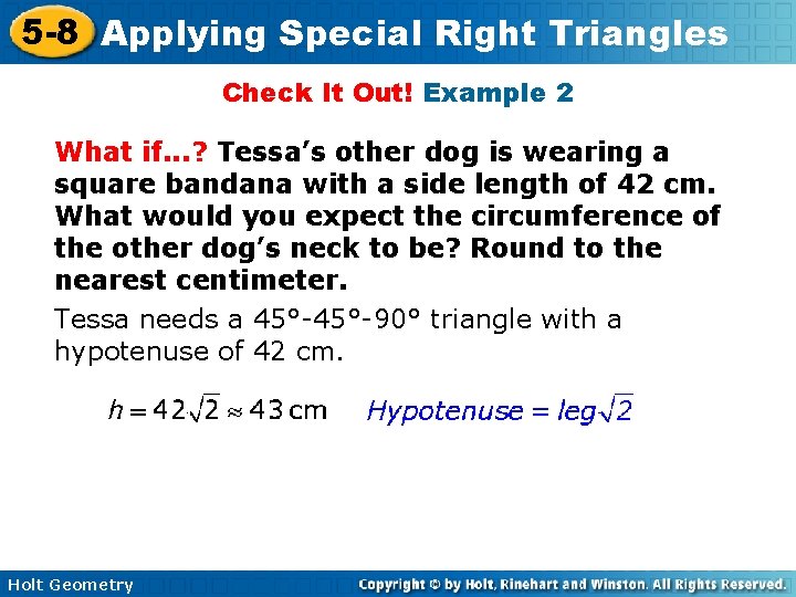 5 -8 Applying Special Right Triangles Check It Out! Example 2 What if. .