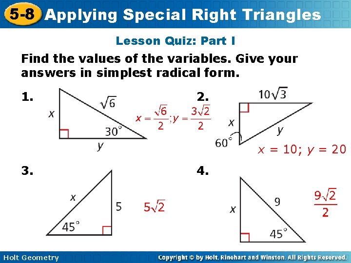 5 -8 Applying Special Right Triangles Lesson Quiz: Part I Find the values of