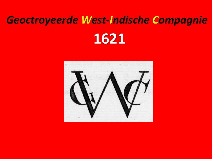 Geoctroyeerde West-Indische Compagnie 1621 