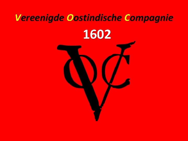 Vereenigde Oostindische Compagnie 1602 