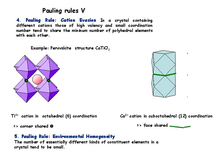 Pauling rules V 4. Pauling Rule: Cation Evasion In a crystal containing different cations