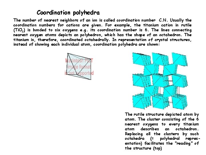 Coordination polyhedra The number of nearest neighbors of an ion is called coordination number