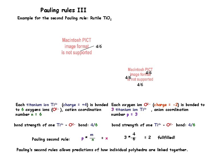 Pauling rules III Example for the second Pauling rule: Rutile Ti. O 2 4/6