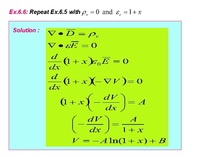 Ex. 6. 6: Repeat Ex. 6. 5 with Solution : 