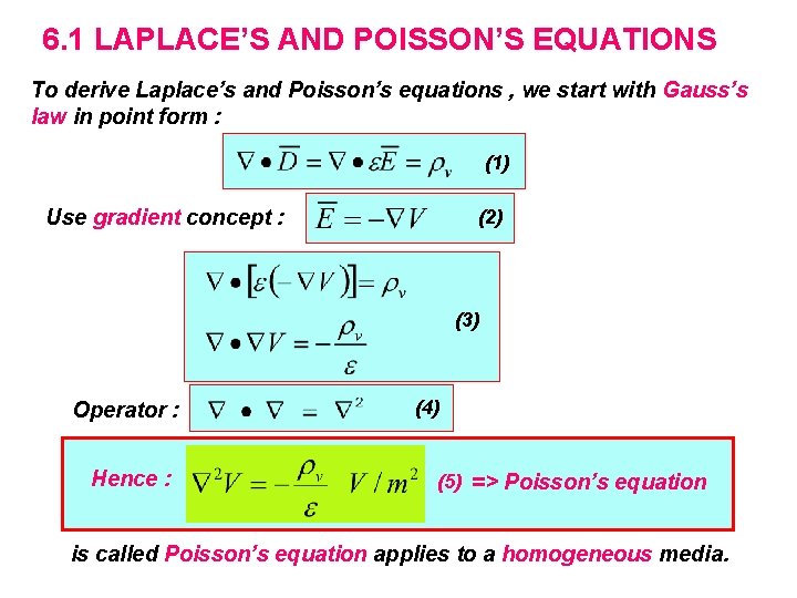 6. 1 LAPLACE’S AND POISSON’S EQUATIONS To derive Laplace’s and Poisson’s equations , we