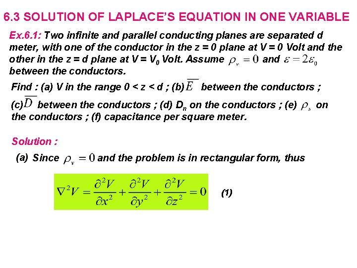 6. 3 SOLUTION OF LAPLACE’S EQUATION IN ONE VARIABLE Ex. 6. 1: Two infinite