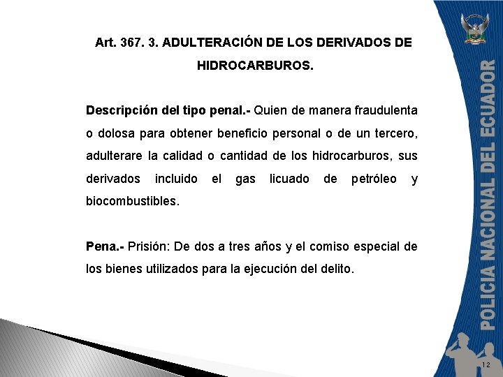 Art. 367. 3. ADULTERACIÓN DE LOS DERIVADOS DE HIDROCARBUROS. Descripción del tipo penal. -