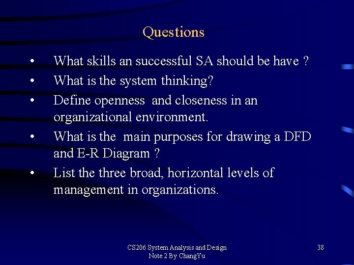 Questions • • • What skills an successful SA should be have ? What