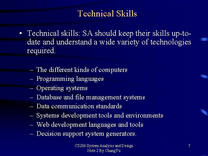 Technical Skills • Technical skills: SA should keep their skills up-todate and understand a