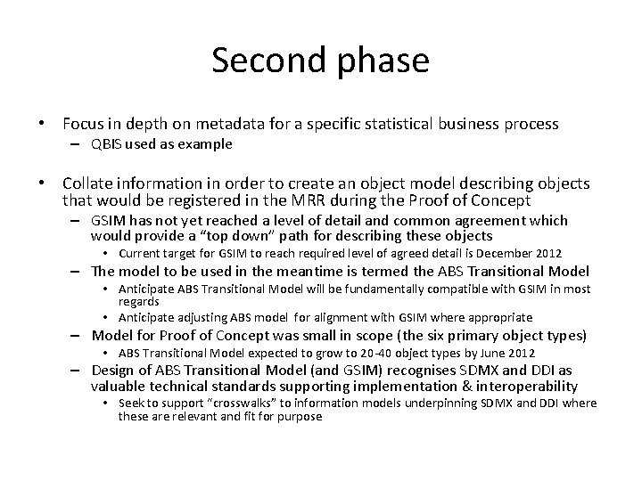 Second phase • Focus in depth on metadata for a specific statistical business process