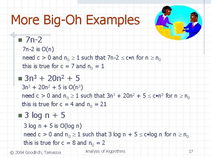 More Big-Oh Examples n 7 n-2 is O(n) need c > 0 and n More Big-Oh Examples n 7 n-2 is O(n) need c > 0 and n
