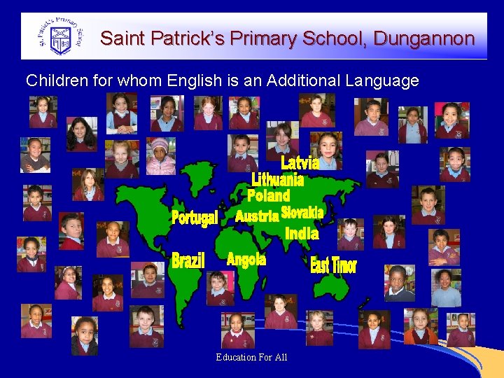Saint Patrick’s Primary School, Dungannon Children for whom English is an Additional Language Education