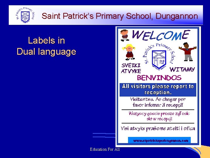 Saint Patrick’s Primary School, Dungannon Labels in Dual language Education For All 