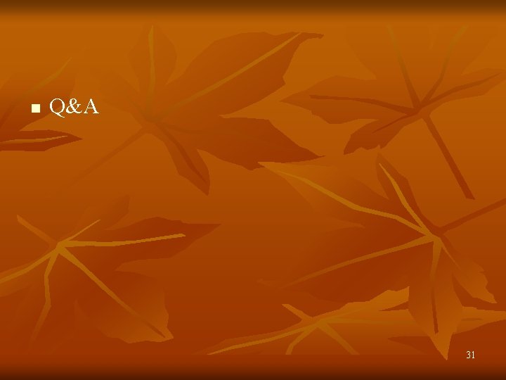 n Q&A 31 