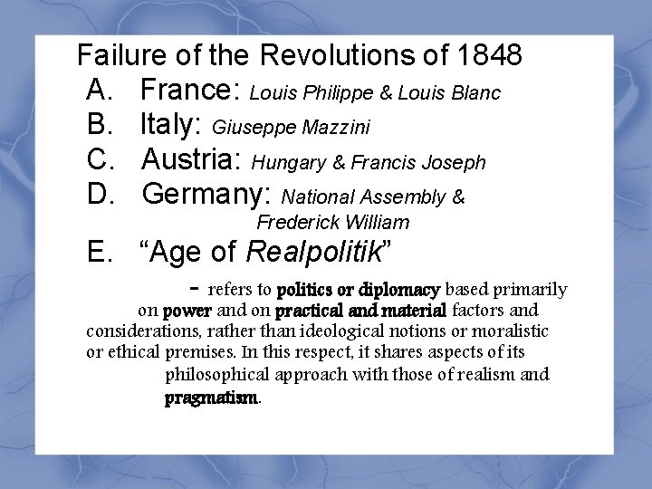 Failure of the Revolutions of 1848 A. France: Louis Philippe & Louis Blanc B.