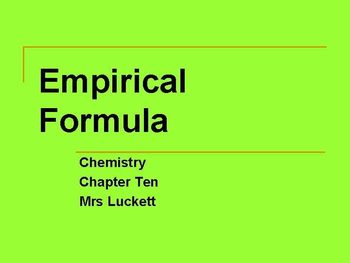 Empirical Formula Chemistry Chapter Ten Mrs Luckett 