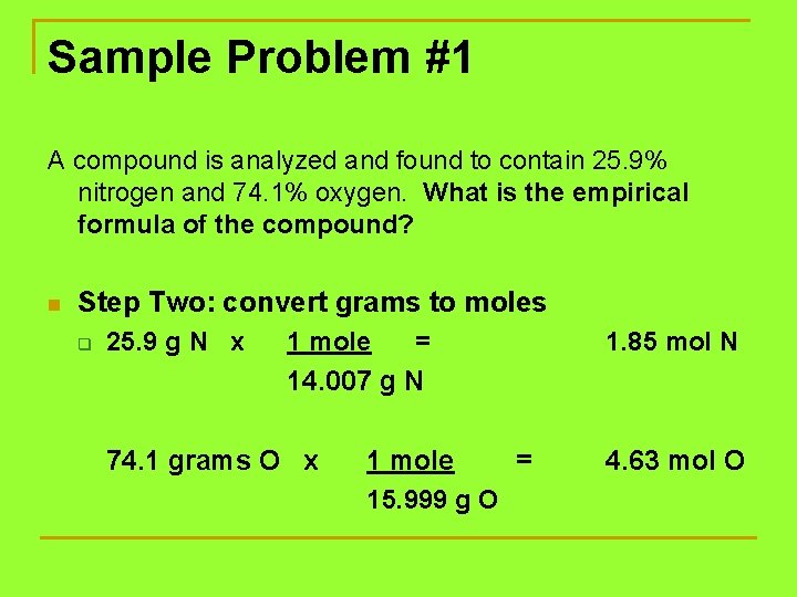 Sample Problem #1 A compound is analyzed and found to contain 25. 9% nitrogen