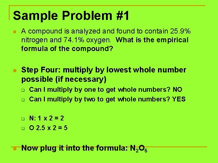 Sample Problem #1 n A compound is analyzed and found to contain 25. 9%