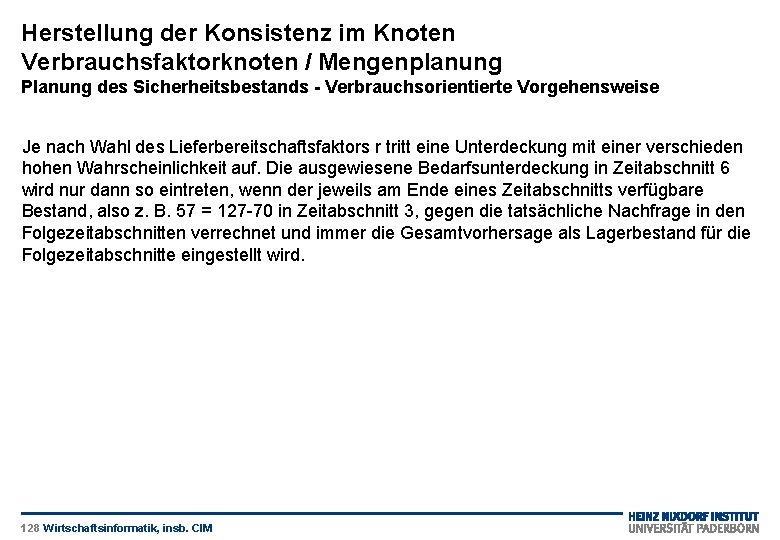 Herstellung der Konsistenz im Knoten Verbrauchsfaktorknoten / Mengenplanung Planung des Sicherheitsbestands - Verbrauchsorientierte Vorgehensweise