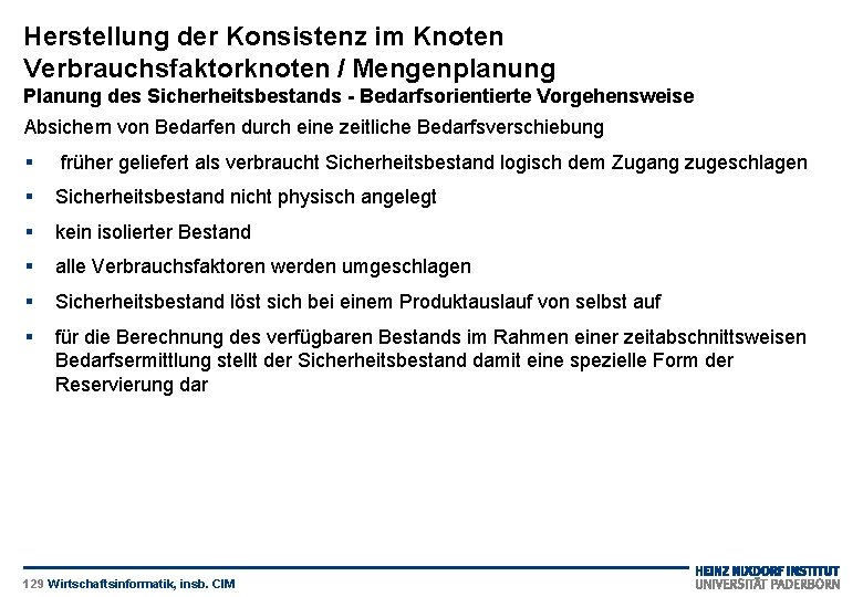 Herstellung der Konsistenz im Knoten Verbrauchsfaktorknoten / Mengenplanung Planung des Sicherheitsbestands - Bedarfsorientierte Vorgehensweise